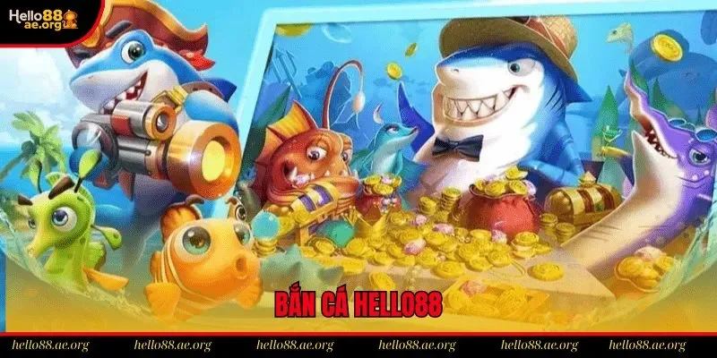 Bắn cá Hello88