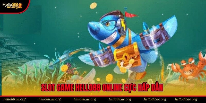 Slot game hello88 online cực hấp dẫn