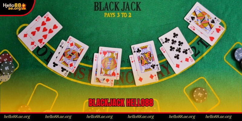Blackjack Hello88 – Top 3+ Thủ Thuật Thắng Đậm Mỗi Ván