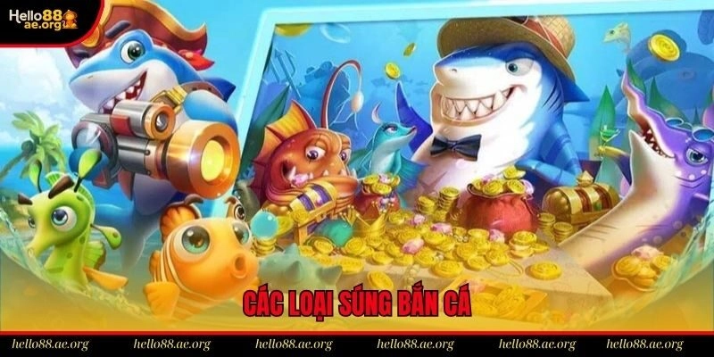 Tổng Hợp Các Loại Súng Bắn Cá Mà Người Chơi Cần Biết