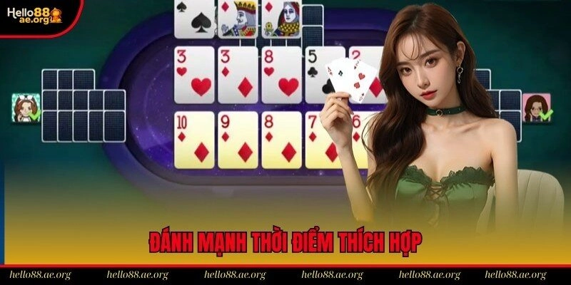 Đánh lớn thời điểm hợp lý mang lại kết quả tốt