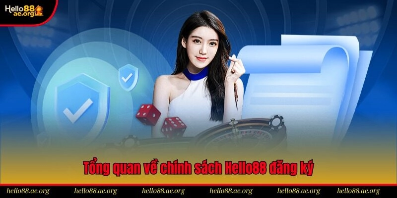 Tổng quan về chính sách Hello88 đăng ký