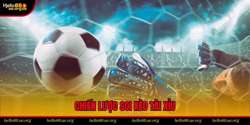 Chiến lược soi kèo tài xỉu