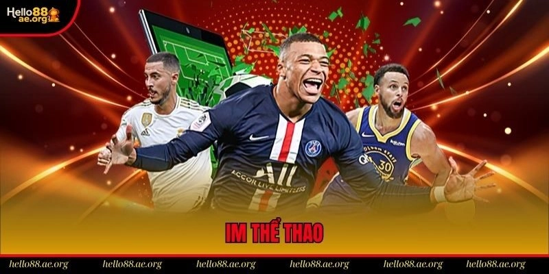IM Thể Thao Hello88 | Sảnh Cược Trực Tuyến Ăn Khách Nhất 2025