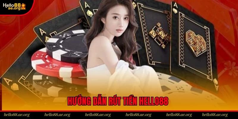 Thao tác lệnh rút tiền tại Hello88 cực kỳ đơn giản, nhanh chóng chỉ với 4 bước