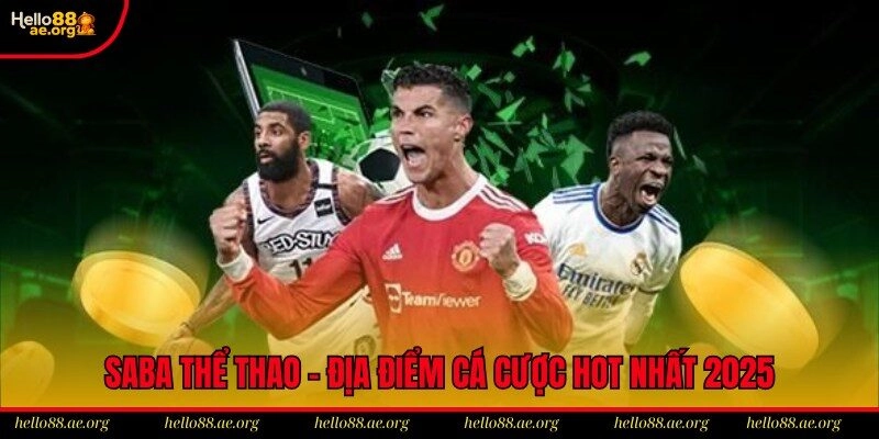 SABA Thể Thao – Địa Điểm Cá Cược Hot Nhất 2025
