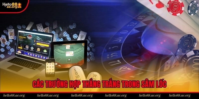 Khi nào thắng trắng trong game bài sâm Hello88?